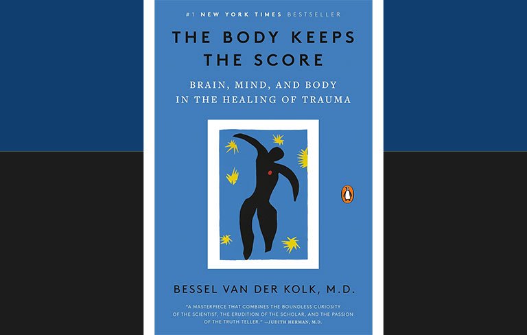 The Body Keeps the Score